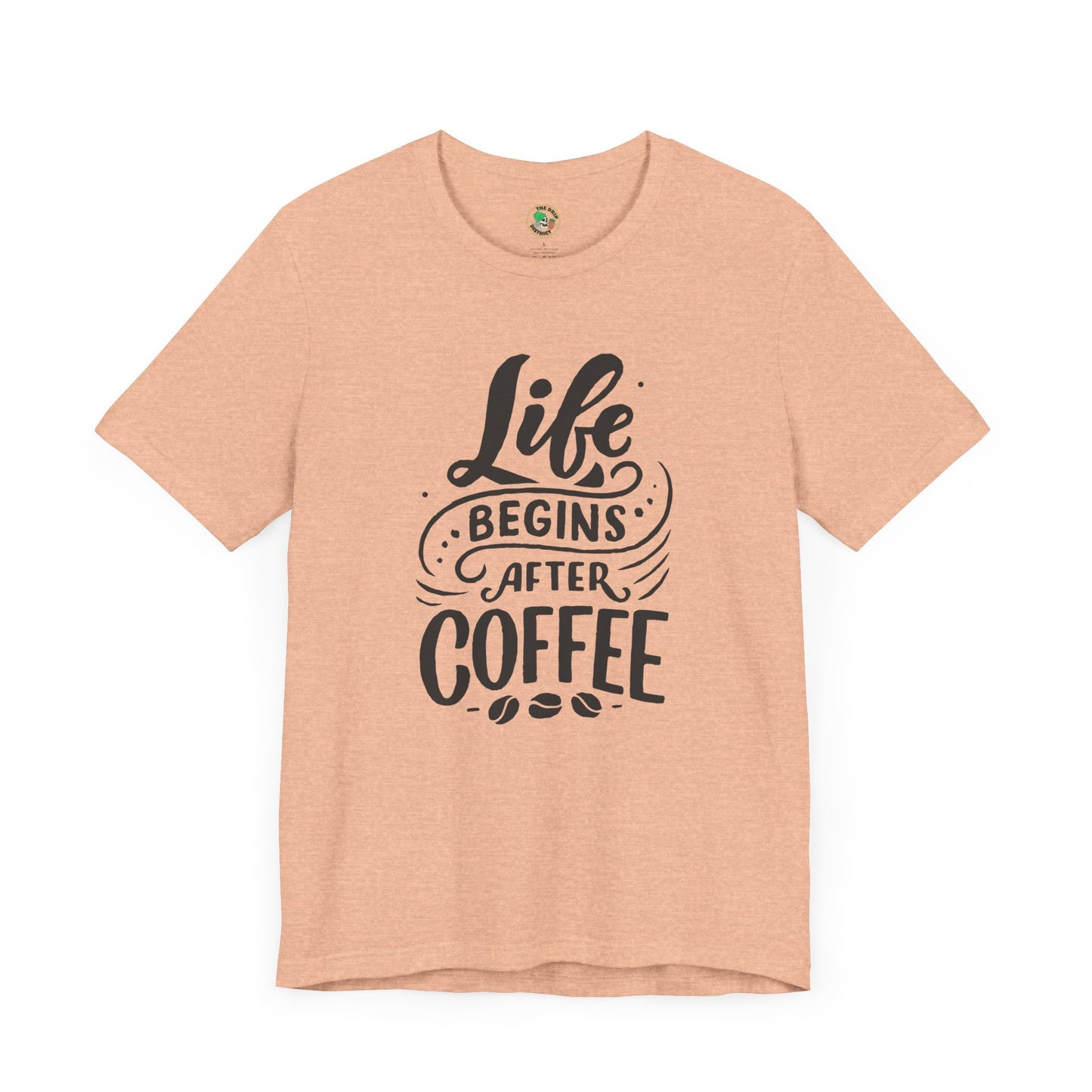 Life Begins with Coffee Tee (Light Colors)