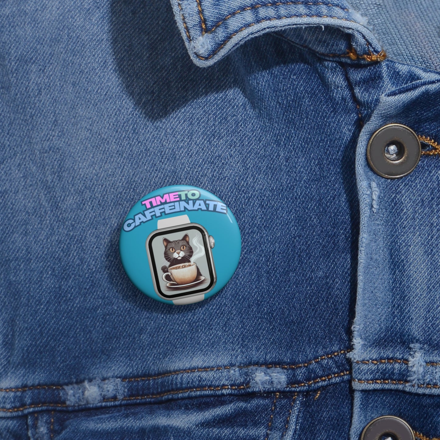 Custom Cat-Themed Pin Buttons - "Time to Caffeinate"