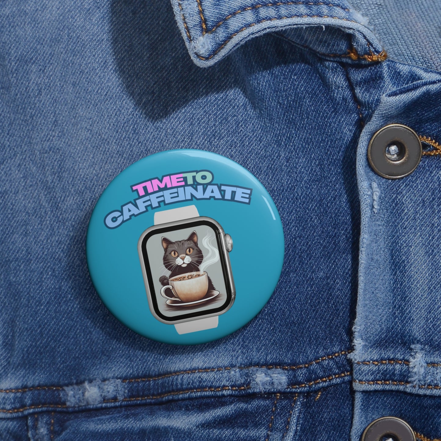 Custom Cat-Themed Pin Buttons - "Time to Caffeinate"