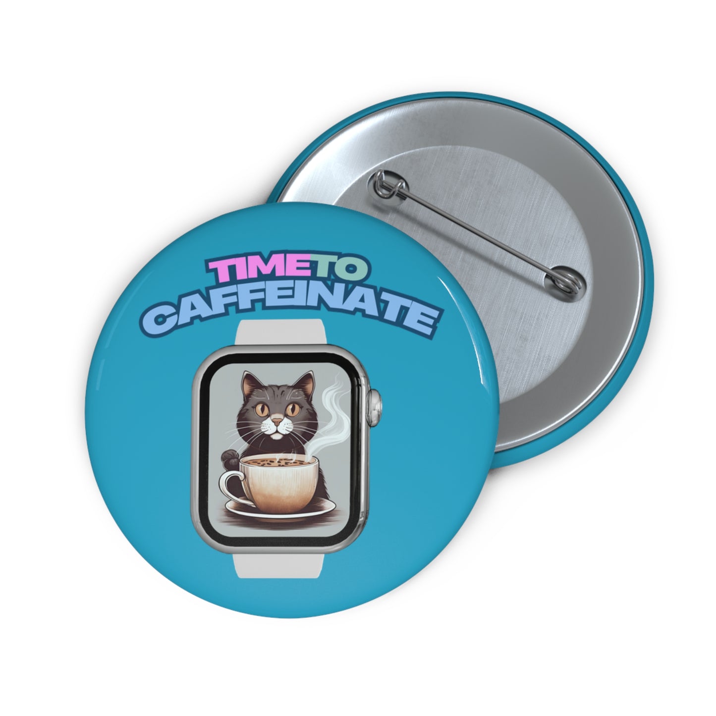 Custom Cat-Themed Pin Buttons - "Time to Caffeinate"