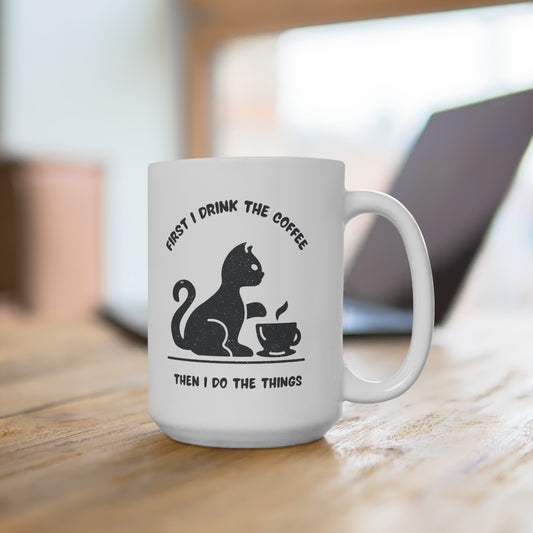 First, Coffee. Then, Everything Else! Mug