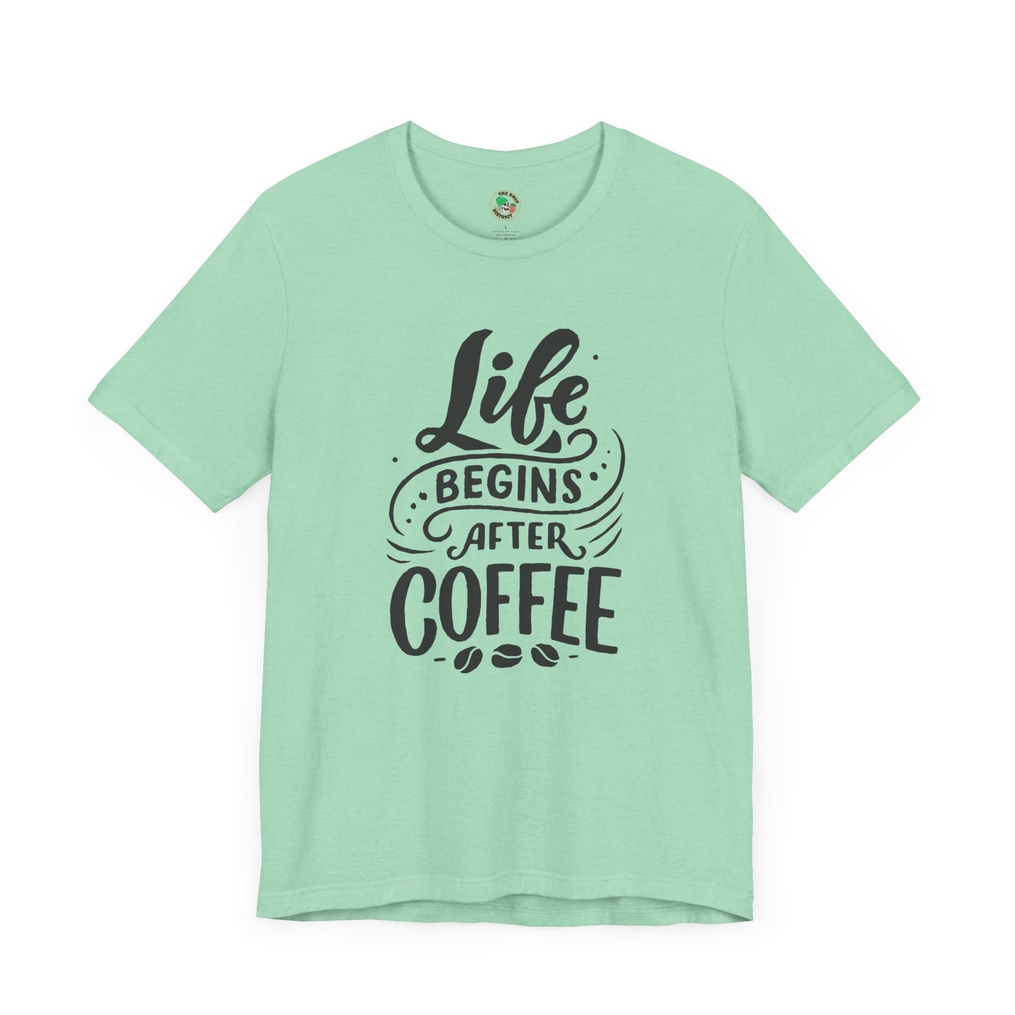 Life Begins with Coffee Tee (Light Colors)