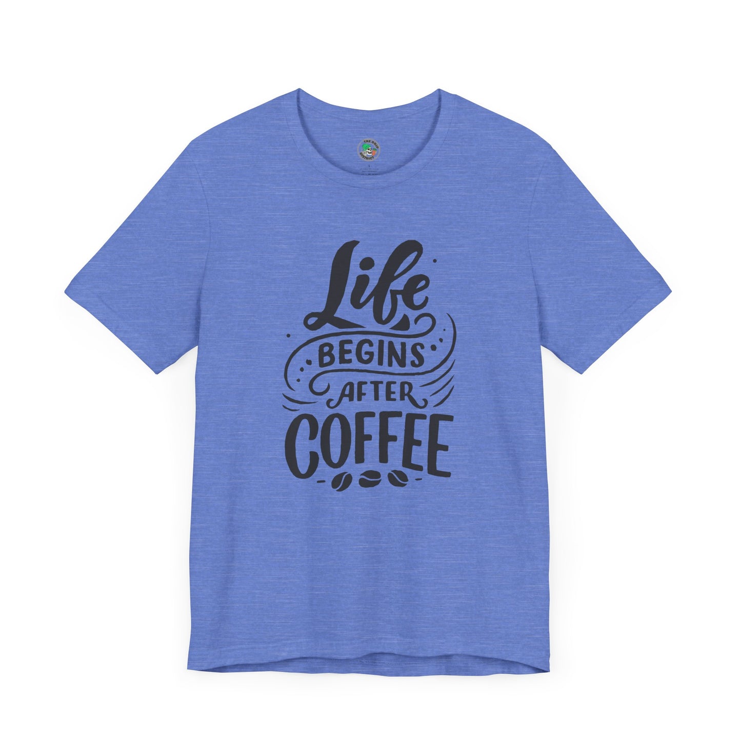 Life Begins with Coffee Tee (Light Colors)