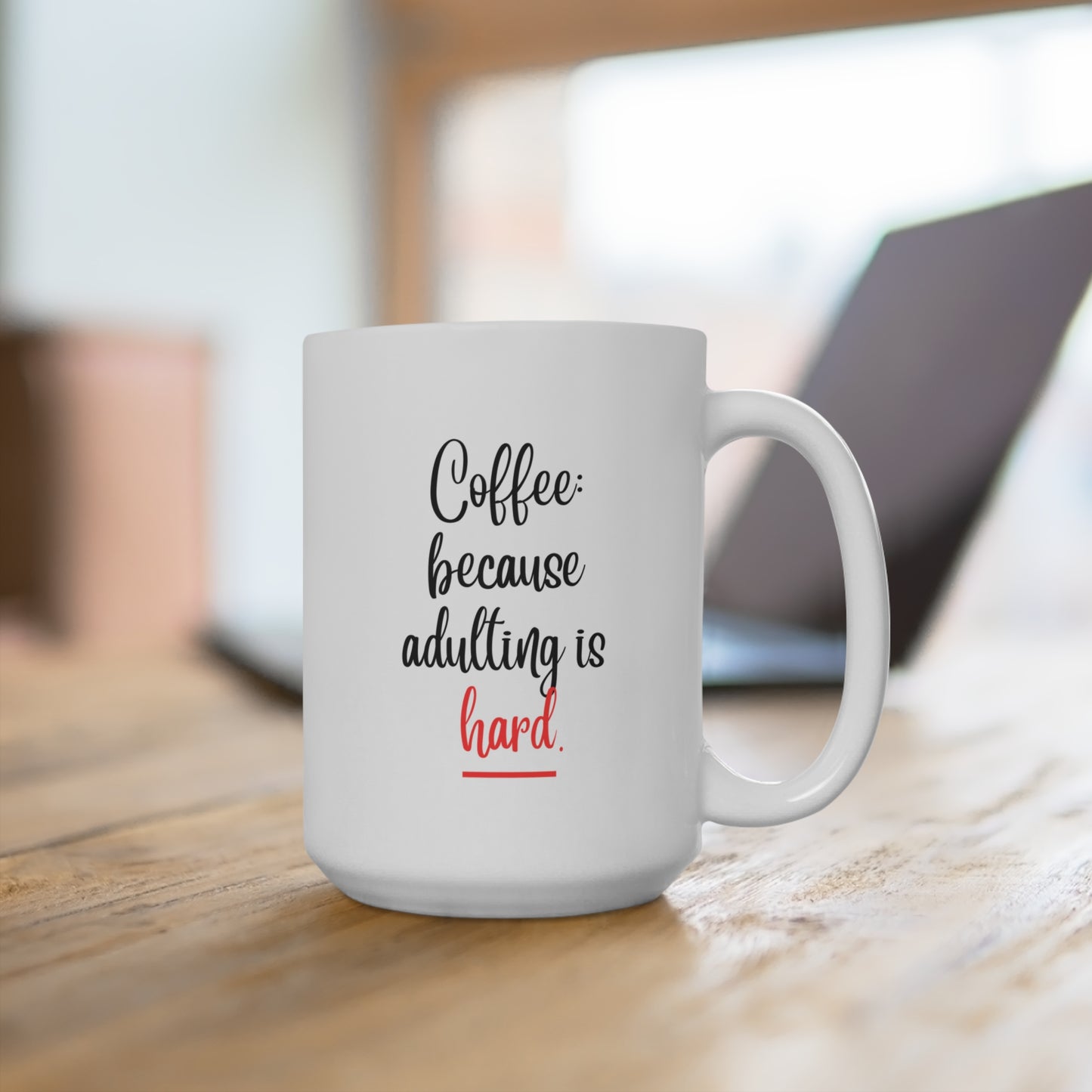 Taza "Café porque ser adulto es difícil"