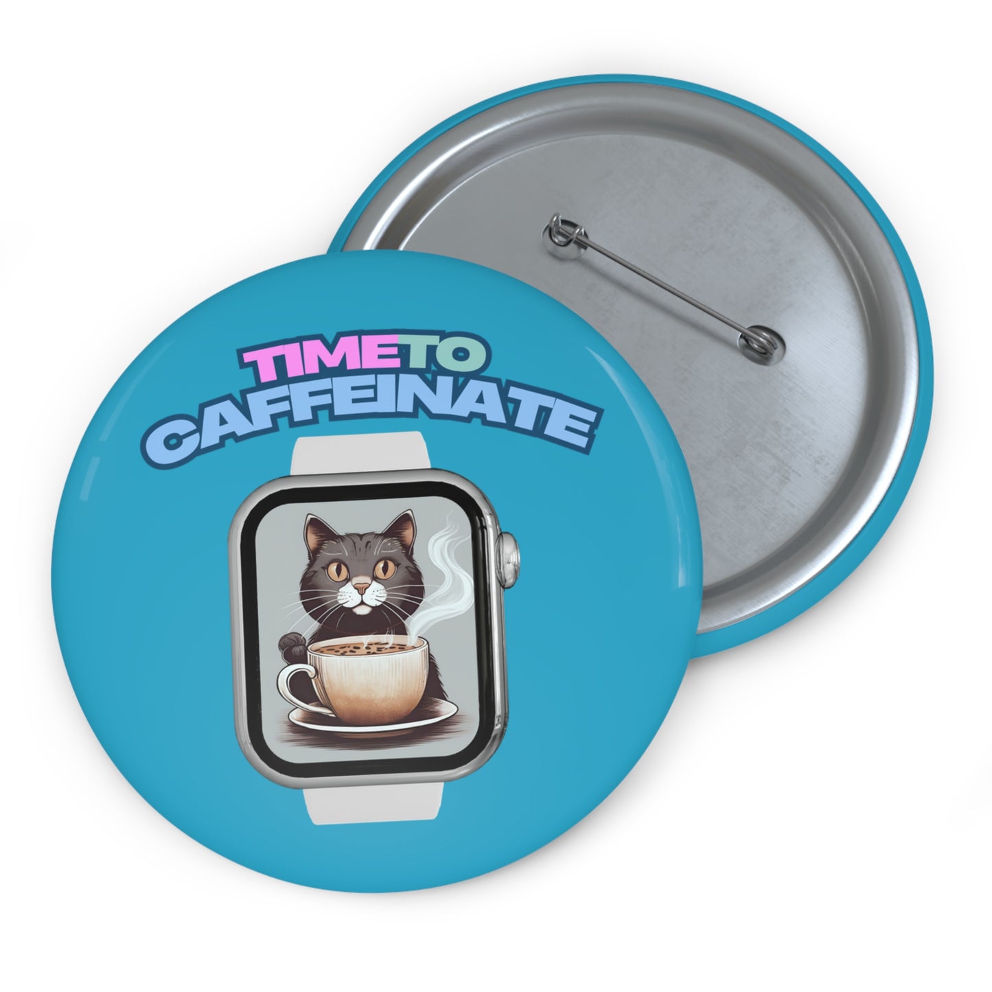 Custom Cat-Themed Pin Buttons - "Time to Caffeinate"